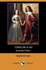 Image for Child-Life in Art (Illustrated Edition) (Dodo Press)