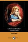 Image for Little Grandmother (Illustrated Edition) (Dodo Press)