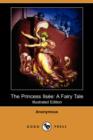 Image for The Princess Ilsee : A Fairy Tale (Illustrated Edition) (Dodo Press)