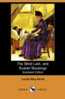 Image for The Blind Lark, and Scarlet Stockings (Illustrated Edition) (Dodo Press)