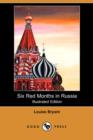 Image for Six Red Months in Russia (Illustrated Edition) (Dodo Press)