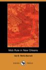 Image for Mob Rule in New Orleans (Dodo Press)