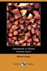 Image for Handwork in Wood (Illustrated Edition) (Dodo Press)