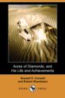 Image for Acres of Diamonds, and His Life and Achievements (Dodo Press)