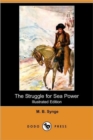 Image for The Struggle for Sea Power (Illustrated Edition) (Dodo Press)