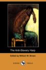 Image for The Anti-Slavery Harp (Dodo Press)