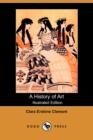 Image for A History of Art (Illustrated Edition) (Dodo Press)