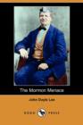 Image for The Mormon Menace, Being the Confession of John Doyle Lee - Danite (Dodo Press)
