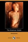 Image for The American Goliah (Dodo Press)