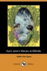 Image for Aunt Jane&#39;s Nieces at Millville (Dodo Press)