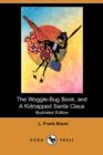 Image for The Woggle-Bug Book, and a Kidnapped Santa Claus (Illustrated Edition) (Dodo Press)