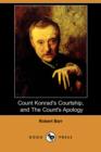 Image for Count Konrad&#39;s Courtship, and the Count&#39;s Apology (Dodo Press)