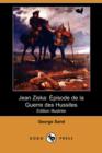 Image for Jean Ziska : Episode de La Guerre Des Hussites (Edition Illustree) (Dodo Press)