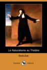 Image for Le Naturalisme Au Theatre (Dodo Press)