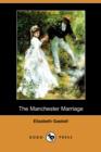 Image for The Manchester Marriage (Dodo Press)