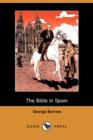 Image for The Bible in Spain (Dodo Press)