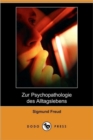 Image for Zur Psychopathologie Des Alltagslebens (Dodo Press)