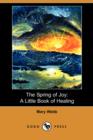 Image for The Spring of Joy : A Little Book of Healing (Dodo Press)