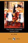 Image for The Crown of Success (Illustrated Edition) (Dodo Press)