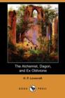 Image for The Alchemist, Dagon, and Ex Oblivione (Dodo Press)