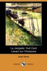 Image for La Jangada : Huit Cent Lieues Sur L&#39;Amazone (Dodo Press)