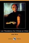 Image for Les Tribulations D&#39;Un Chinois En Chine (Dodo Press)