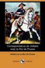 Image for Correspondance de Voltaire Avec Le Roi de Prusse (Dodo Press)