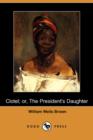 Image for Clotel; Or, the President&#39;s Daughter (Dodo Press)