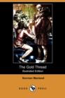 Image for The Gold Thread (Illustrated Edition) (Dodo Press)