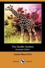 Image for The Giraffe Hunters (Illustrated Edition) (Dodo Press)