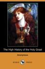 Image for The High History of the Holy Graal (Dodo Press)