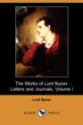 Image for The Works of Lord Byron : Letters and Journals, Volume I (Dodo Press)