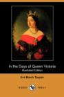 Image for In the Days of Queen Victoria (Illustrated Edition) (Dodo Press)