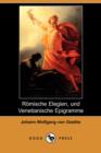 Image for Romische Elegien, Und Venetianische Epigramme (Dodo Press)