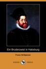 Image for Ein Bruderzwist in Habsburg (Dodo Press)