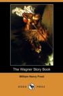 Image for The Wagner Story Book (Dodo Press)