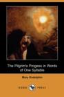 Image for The Pilgrim&#39;s Progess in Words of One Syllable (Dodo Press)