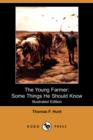 Image for The Young Farmer : Some Things He Should Know (Illustrated Edition) (Dodo Press)