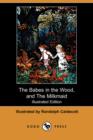 Image for The Babes in the Wood, and the Milkmaid (Illustrated Edition) (Dodo Press)