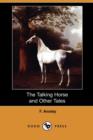 Image for The Talking Horse and Other Tales (Dodo Press)
