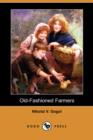 Image for Old-Fashioned Farmers (Dodo Press)
