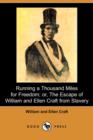 Image for Running a Thousand Miles for Freedom; Or, the Escape of William and Ellen Craft from Slavery (Dodo Press)