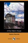 Image for A Poor Man&#39;s House (Dodo Press)