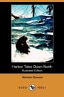 Image for Harbor Tales Down North (Illustrated Edition) (Dodo Press)