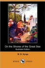 Image for On the Shores of the Great Sea : From the Days of Abraham to the Birth of Christ (Illustrated Edition) (Dodo Press)