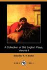 Image for A Collection of Old English Plays, Volume I (Dodo Press)