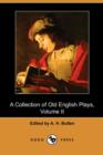 Image for A Collection of Old English Plays, Volume II (Dodo Press)