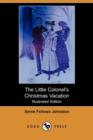 Image for The Little Colonel&#39;s Christmas Vacation (Illustrated Edition) (Dodo Press)