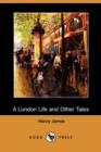 Image for A London Life and Other Tales (Dodo Press)