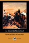 Image for Le Secret de L&#39;Echaufaud (Dodo Press)